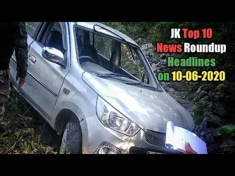 JK Top 10 News Roundup (Headlines) on 10-06-2020 | The Chenab Times