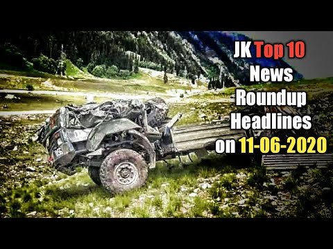 JK Top 10 News Roundup (Headlines) on 11-06-2020 | The Chenab Times