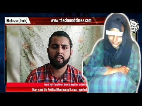 Bhalessa: Dowry & the Political Back? This woman wants justice