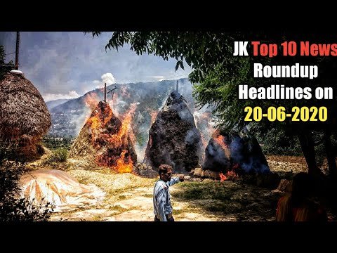 JK Top 10 News Roundup Headlines on 20-06-2020 | The Chenab Times