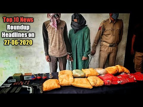 Top 10 News Roundup Headlines on 27-06-2020 | The Chenab Times
