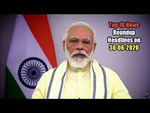 Top 10 News Roundup Headlines on 30-06-2020 | The Chenab Times