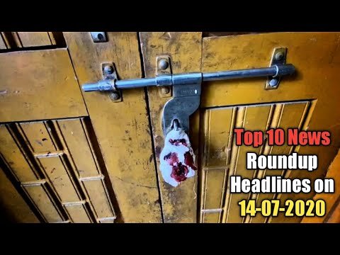 Top 10 News Roundup Headlines on 14-07-2020 | The Chenab Times