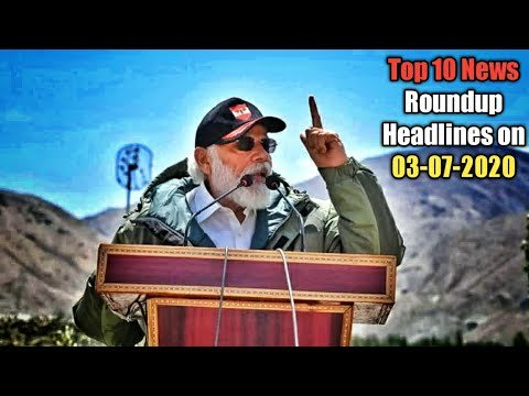 Top 10 News Roundup Headlines on 03-07-2020 | The Chenab Times