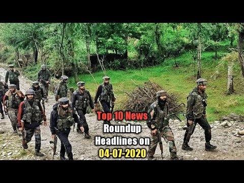 Top 10 News Roundup Headlines on 04-07-2020 | The Chenab Times