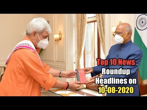 Top 10 News Roundup Headlines on 10-08-2020 | The Chenab Times