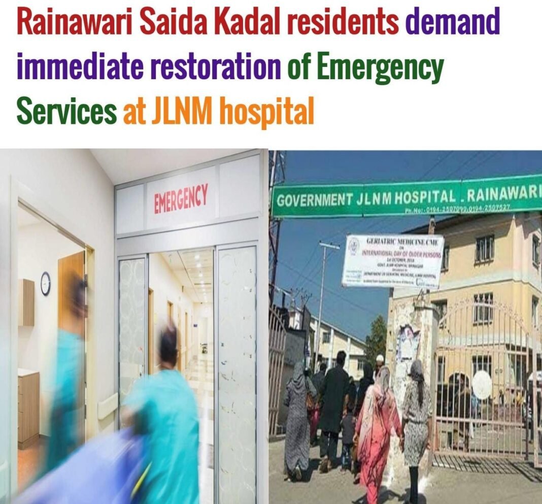 Rainawari Saida Kadal residents demand immediate restoration of Emergency Services at JLNM hospital
