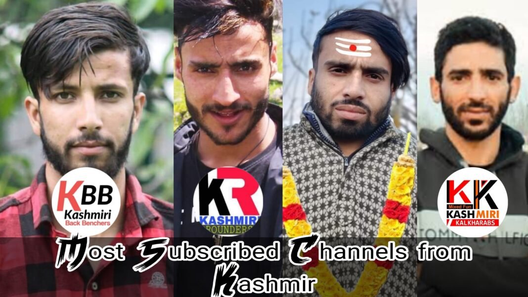 Top 5 Most Subscribed YouTube Channels of Kashmir