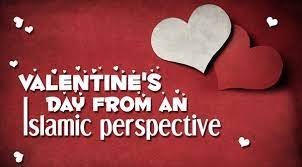 Discovering the Islamic Perspective on Valentine’s Day
